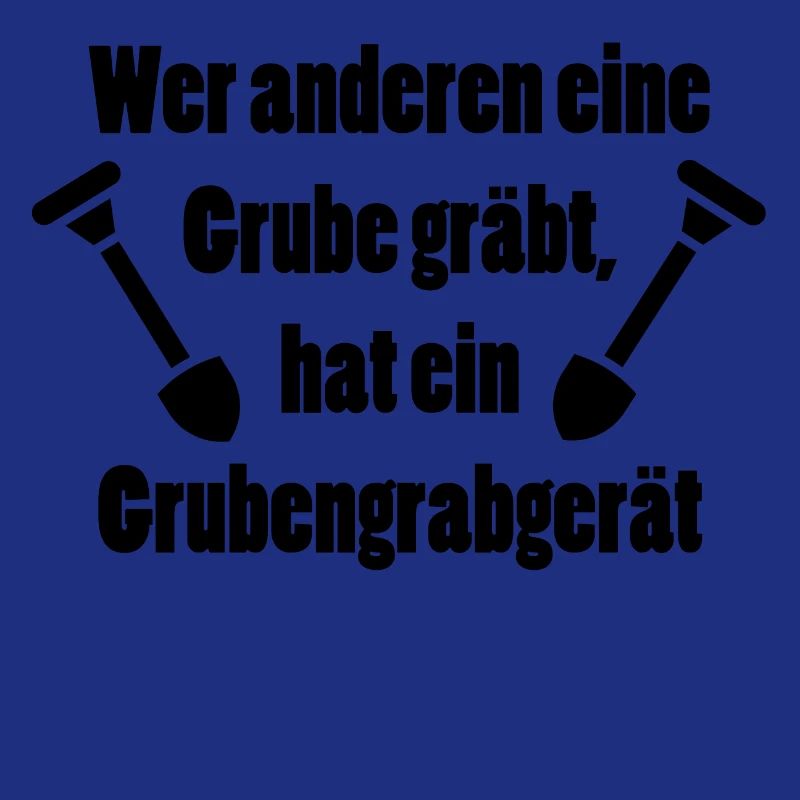 Wer anderen eine Grube gräbt - Grubengrabgerät