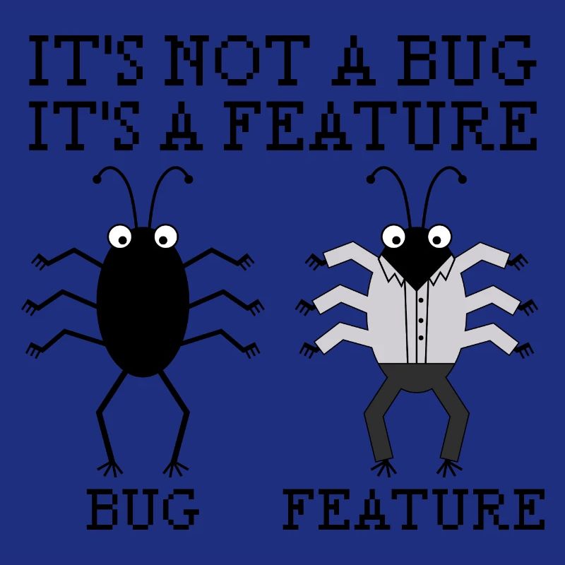 It's not a bug Programming Informatik Geschenk