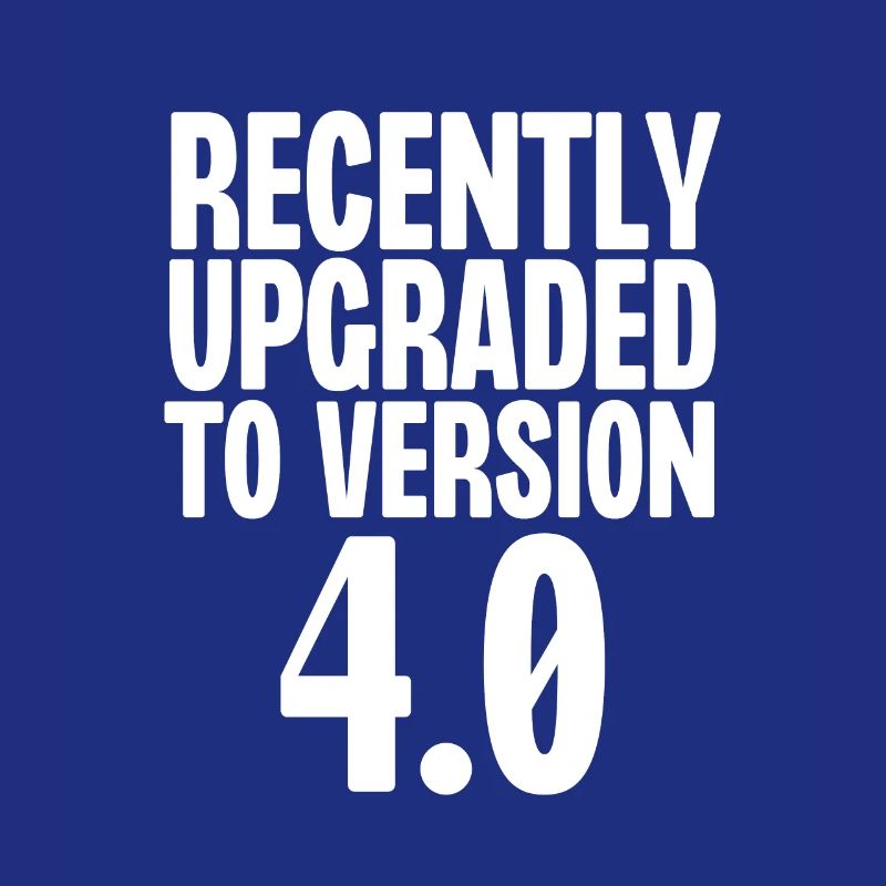 Recently Upgraded To Version 4
