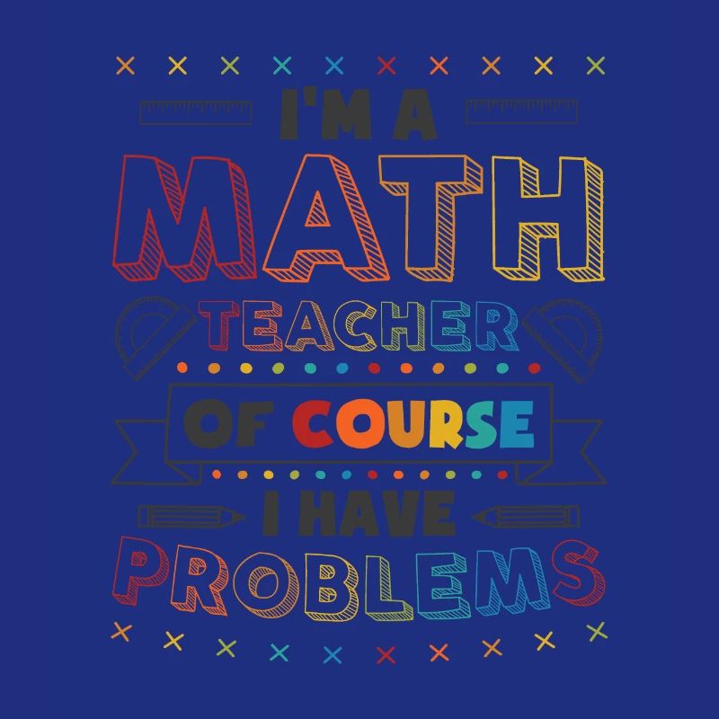 Mathematik Lehrer Probleme Mathematik Pun Algebra