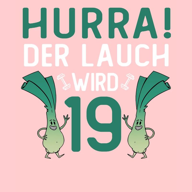Hurra der Lauch wird 19