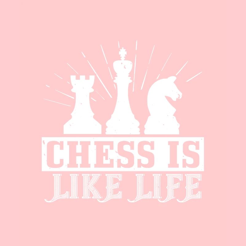 Chess is like life