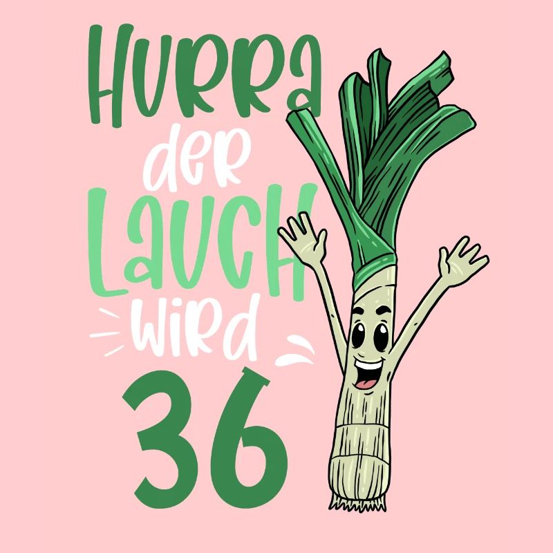 Hurra der Lauch wird 36