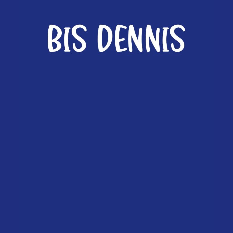 Bis Dennis