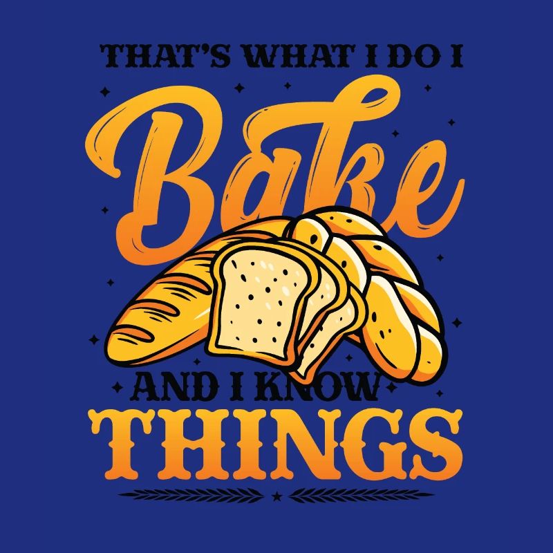 Bäcker , Das Tue Ich, Ich Backe Und Ich Weiß Dinge