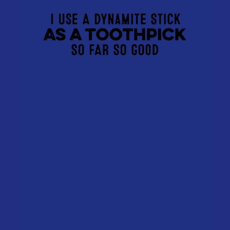 J’utilise un bâton de dynamite comme cure-dent Relax Cool