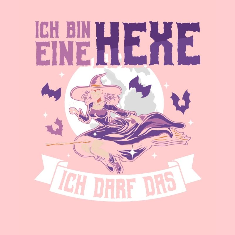 Ich Bin Eine Hexe Ich Darf Das