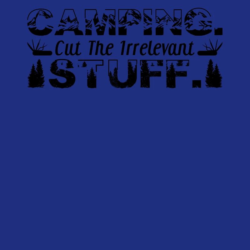Camping. Cut the irrelevant stuff.
