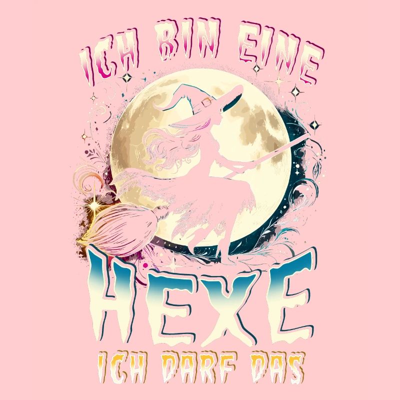 Ich Bin Eine Hexe Ich Darf Das
