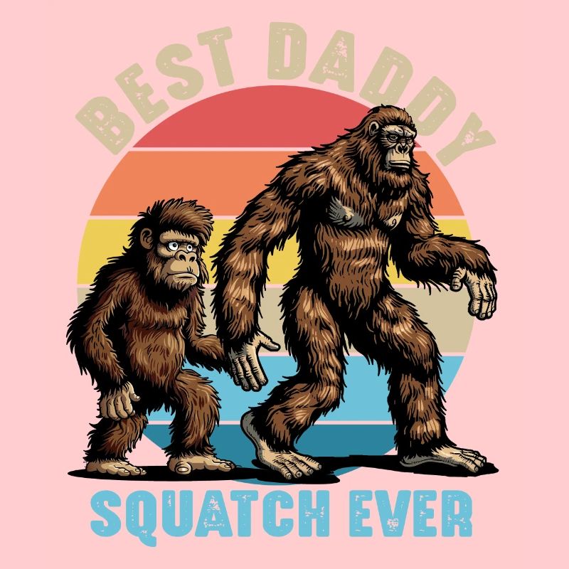 Best Daddy Squatch Ever
