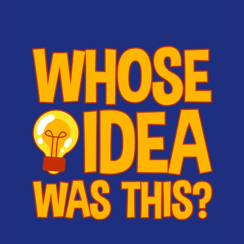 Whose Idea Was This 4