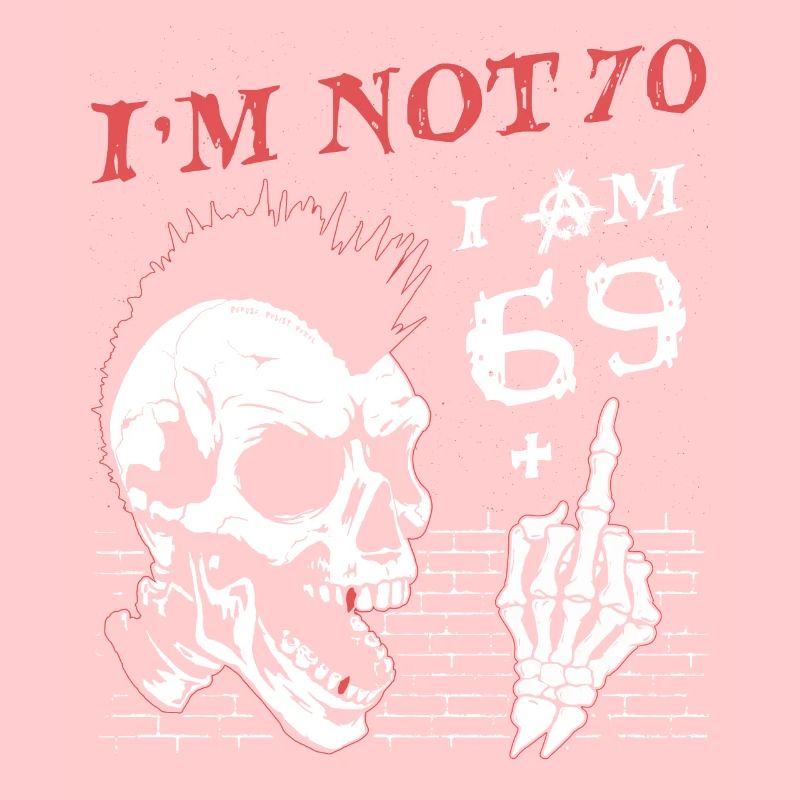 Ich bin 69 plus Mittelfinger - 70. Geburtstag