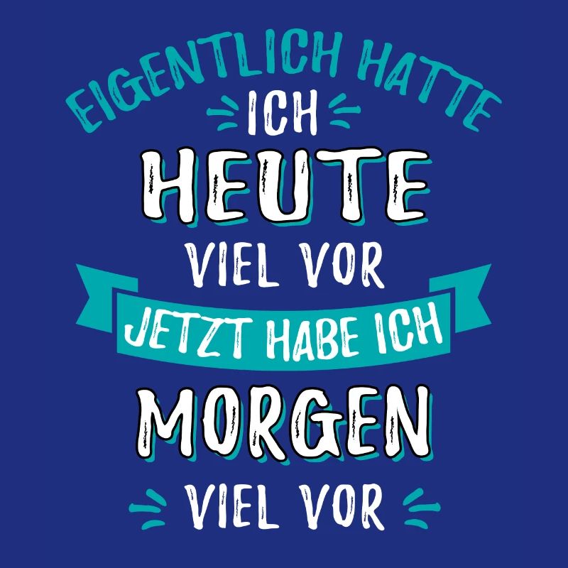 Eigentlich hatte ich heute viel vor
