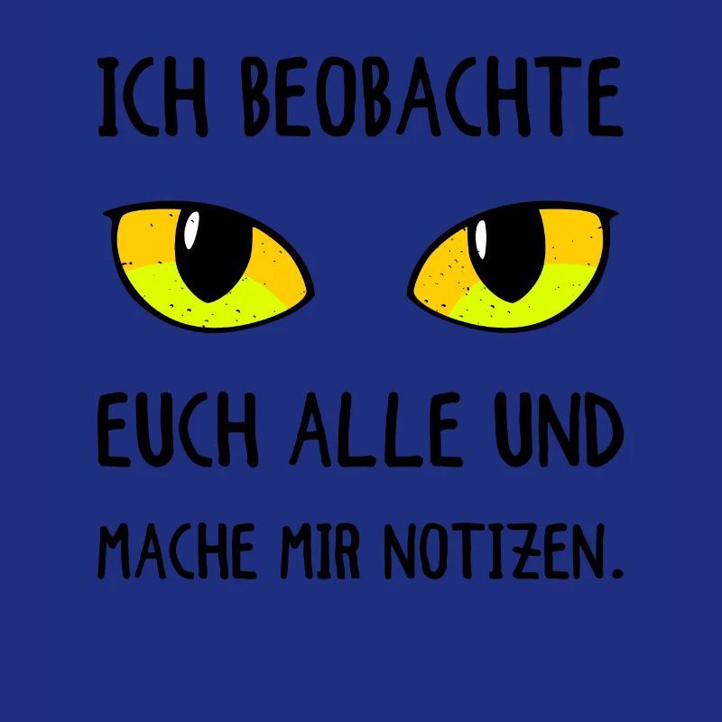 Ich Beobachte Euch Alle Und Mache Mir Notizen