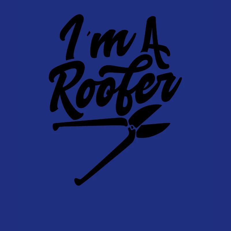 I am a roofer