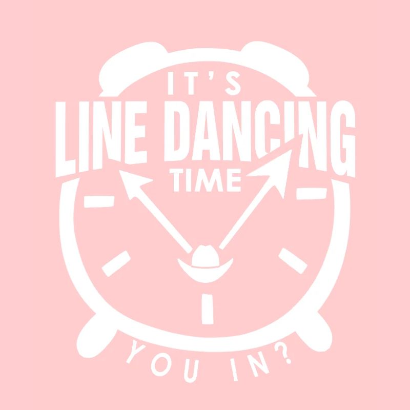 Line Dance Quote It's Line Dancing Time Event Comp