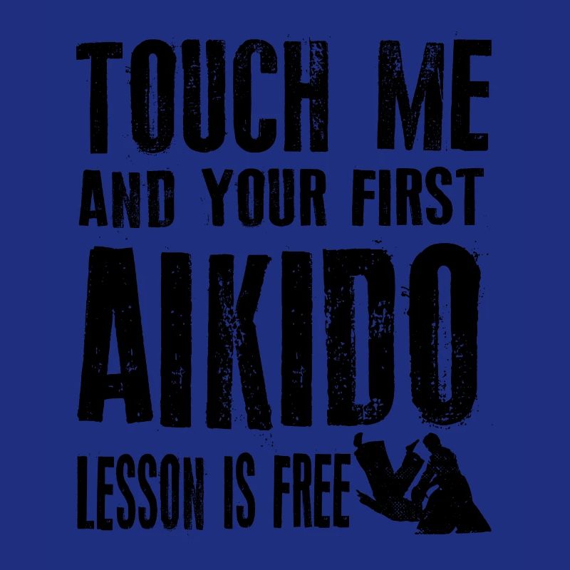 Touch Me And Your First Aikido Lesson Is Free