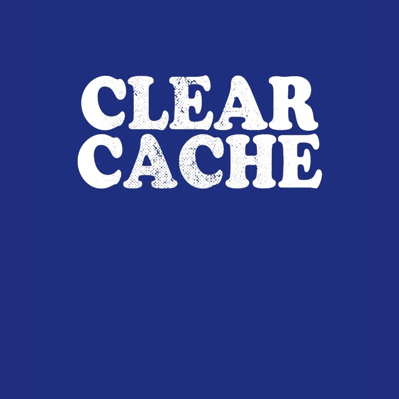 Clear Cache Programmierer Nerd Geek Geschenk Cache