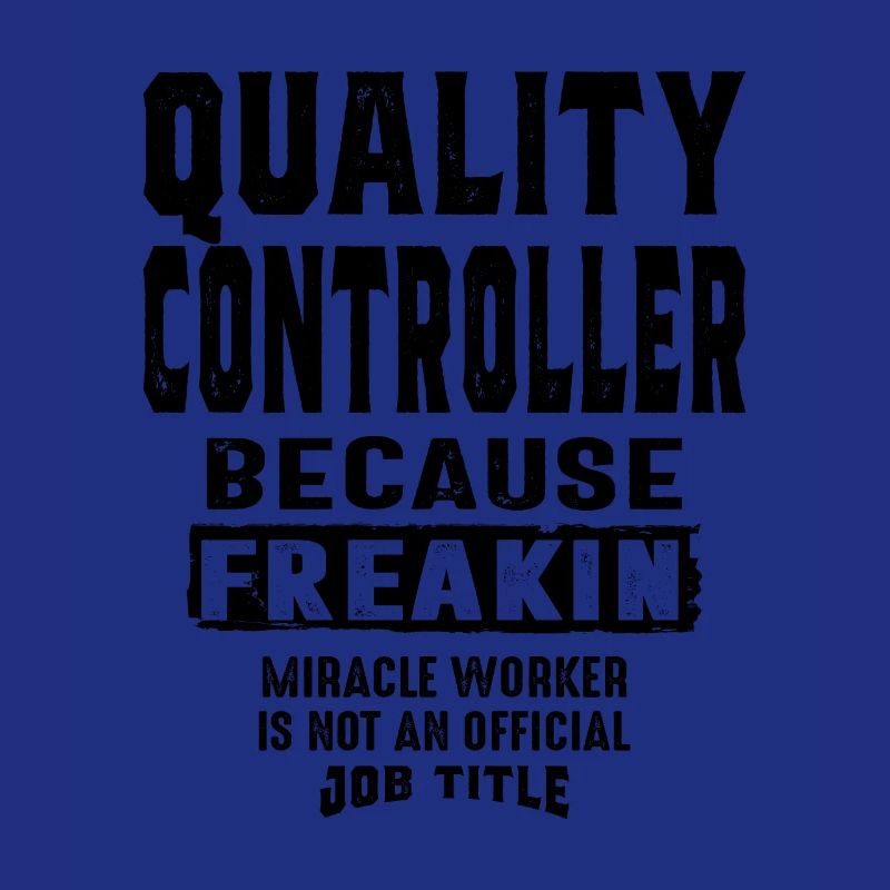Quality Controller Gift Funny Job Title