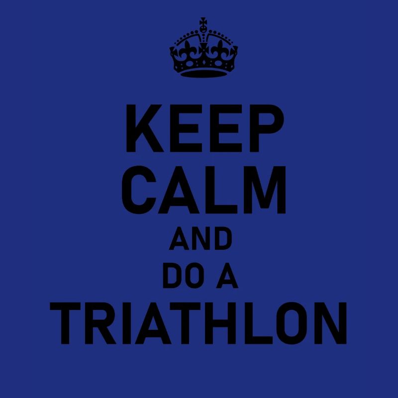 Keep Calm And Do A Triathlon - Triathlete Gift