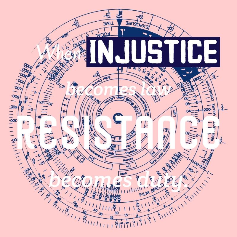 Quand l’injustice devient loi. Citation de résistance