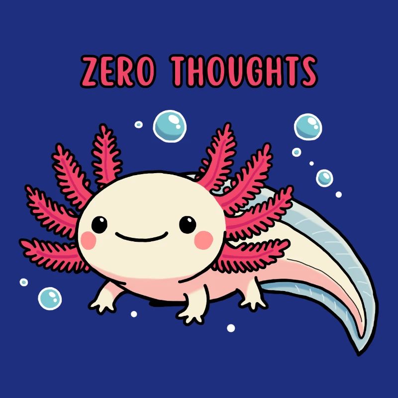 Axolotl - Zero thoughts