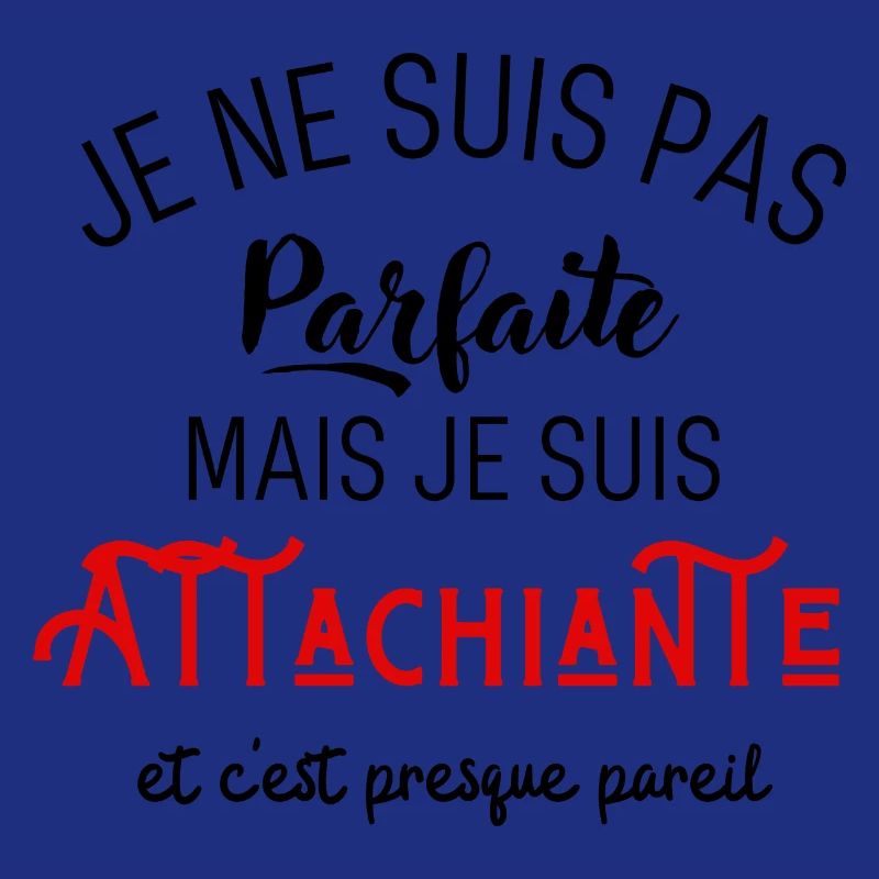 Pas parfaite mais attachiante