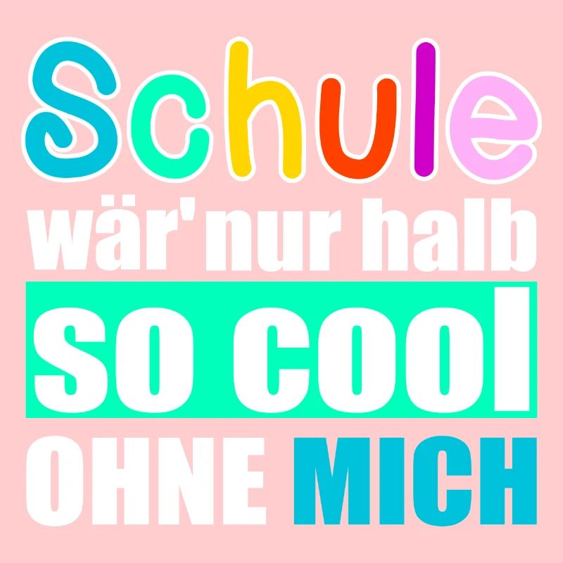 Schule Einschulung Schulbeginn cooler Spruch