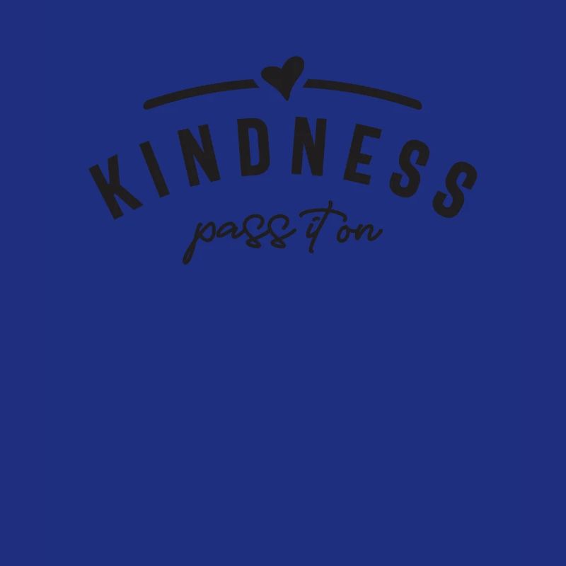 Kindness Pass It On - Motivational