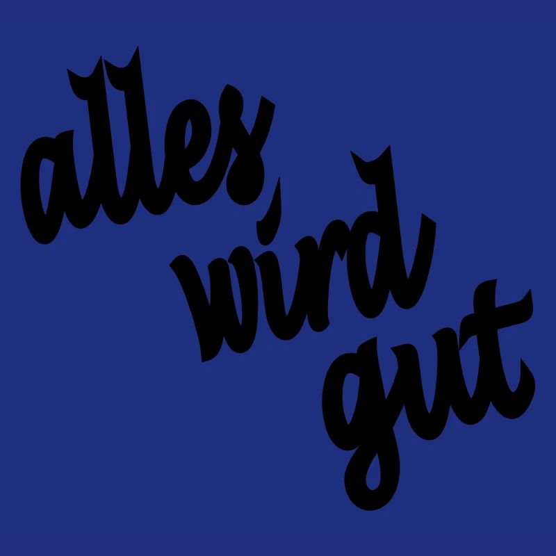 alles wird gut