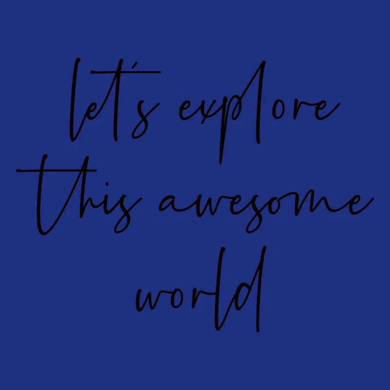 Lets explore this awesome world
