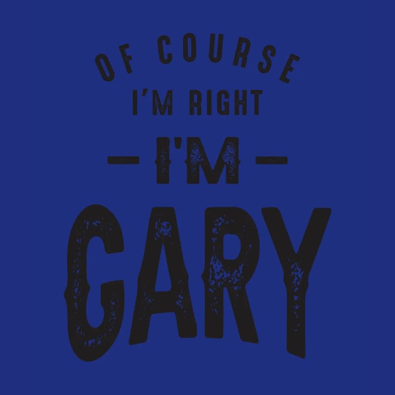I'm Gary Funny Personalized Name
