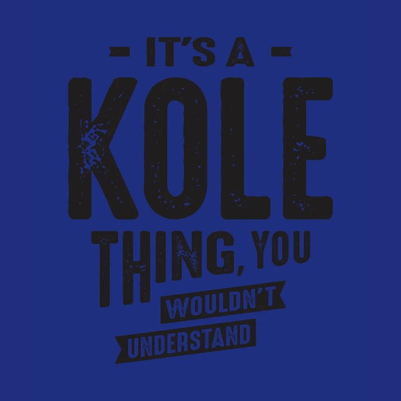 It’s a Kole Thing - Nom Kole