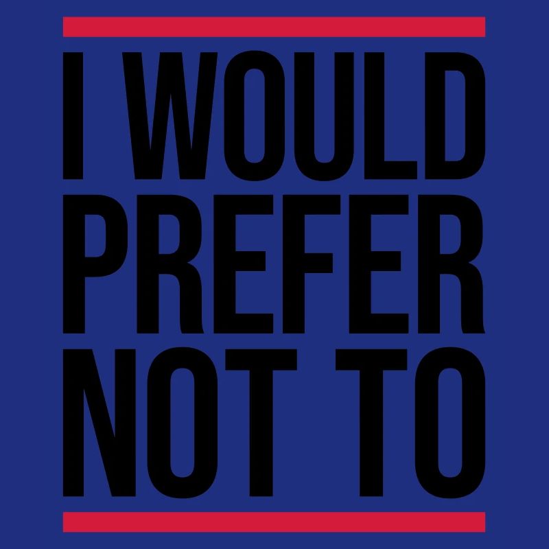 I prefer not to