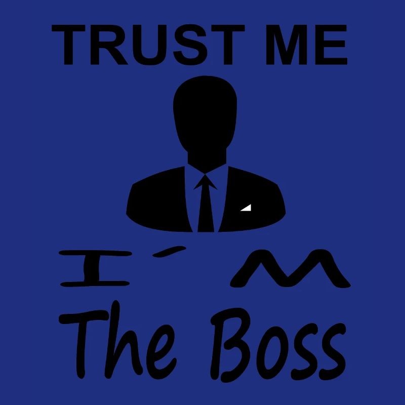 Vertrau mir ich bin der Boss Geschenkidee bin Chef