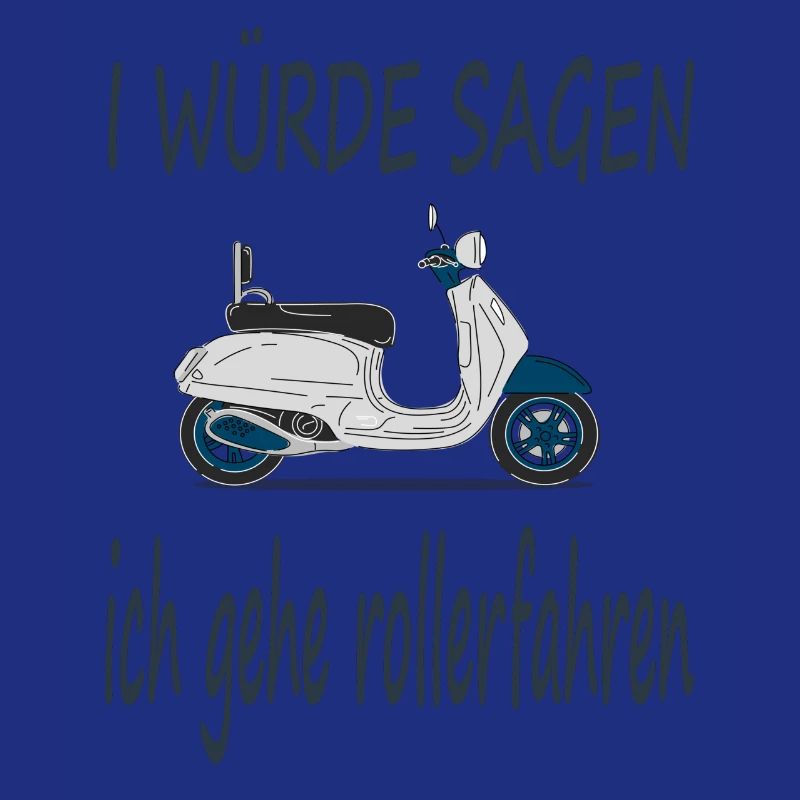 Rollerfahren Rollerfahrer Spruch Roller Geschenk