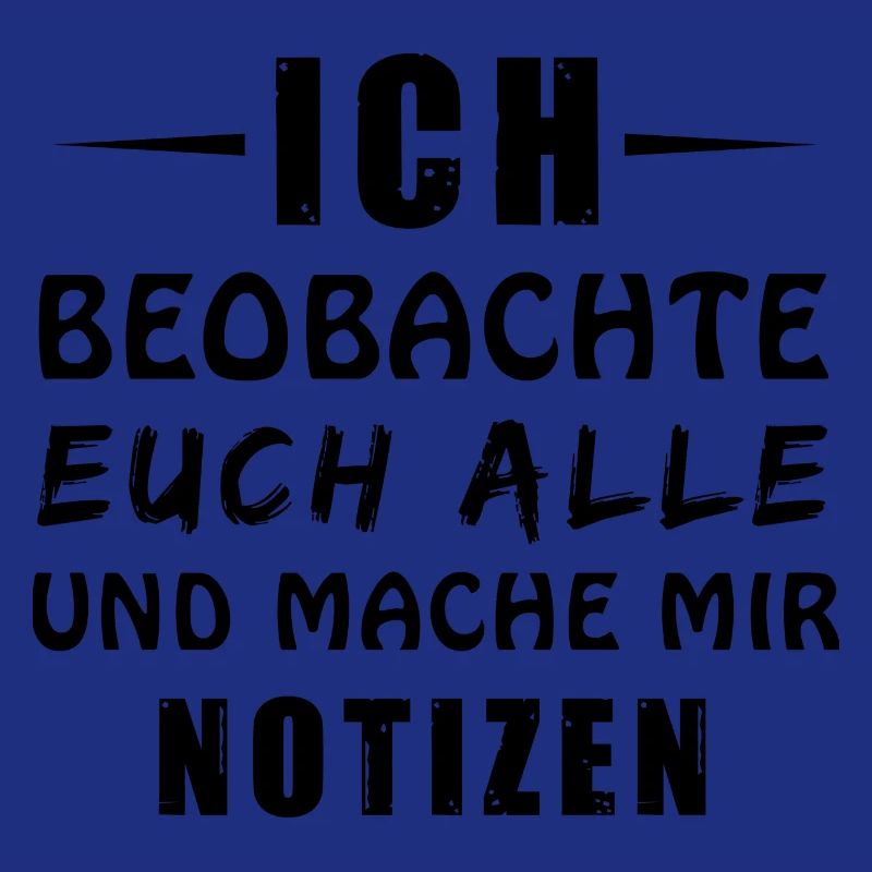 Ich beobachte euch alle
