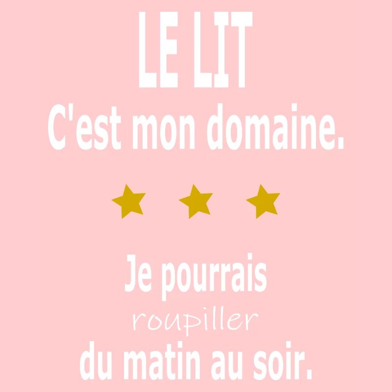 Le lit, c'est mon domaine