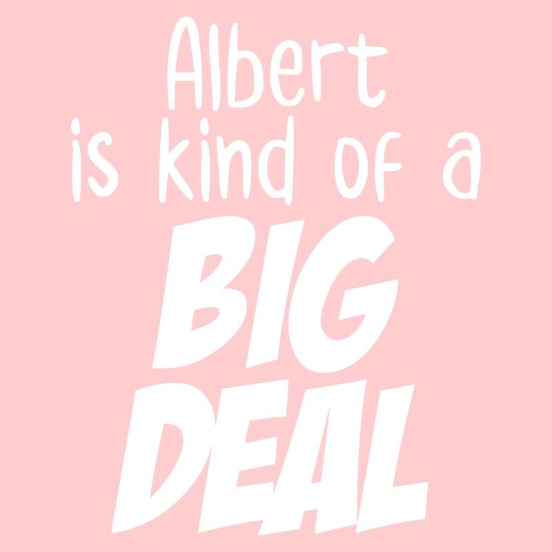 Albert ist eine Art große Sache