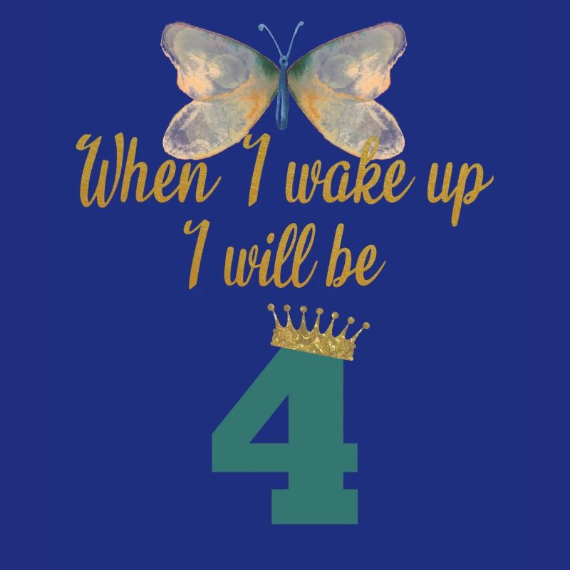 When i wake up i will be 4