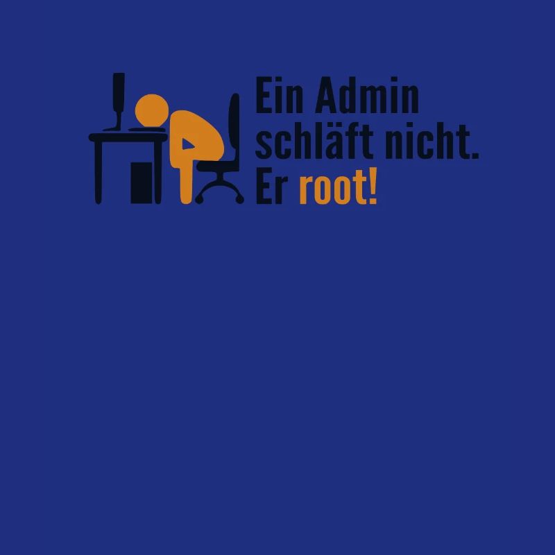 Ein Admin Schläft Nicht Er Root Admin