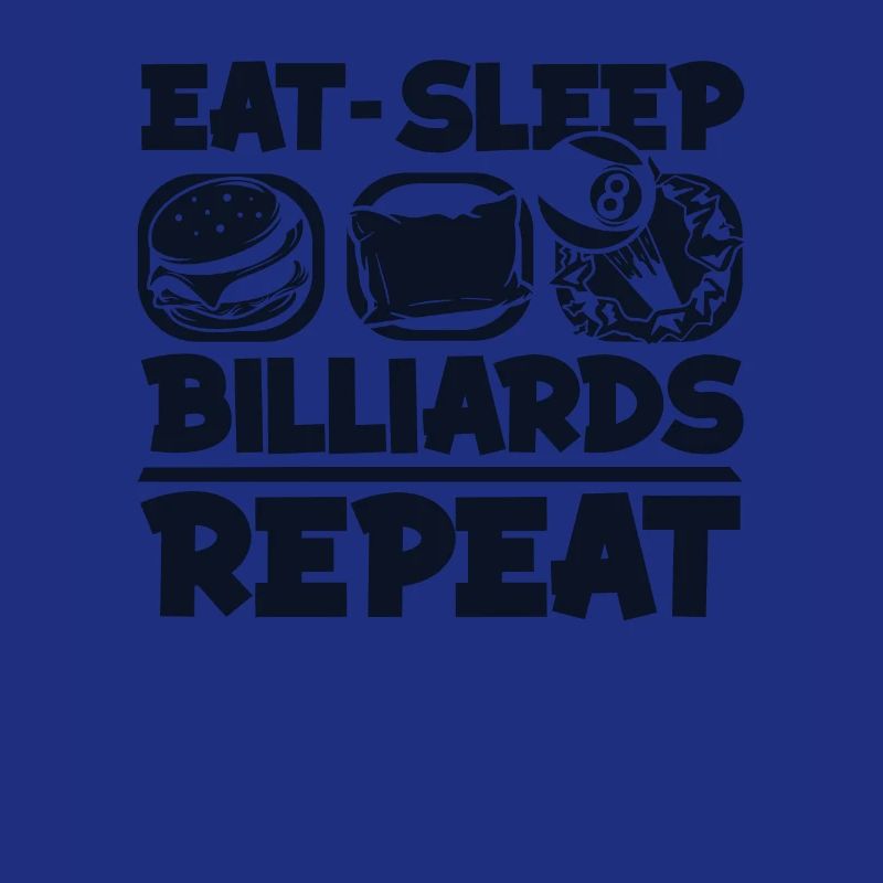 Manger dormir Billard Répéter Billard Table