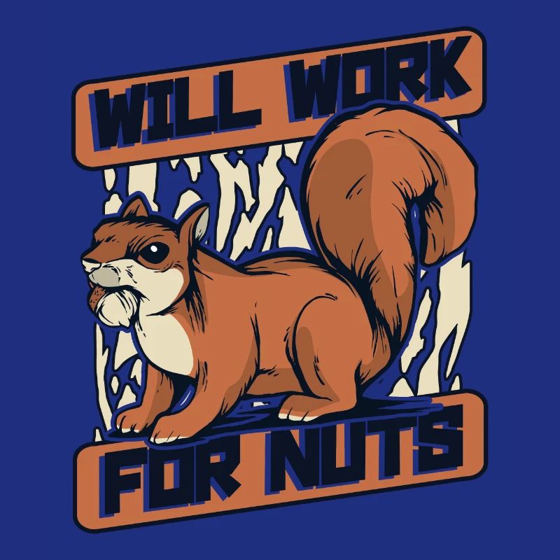 Will Work For Nuts Grauhörnchen Squirrel
