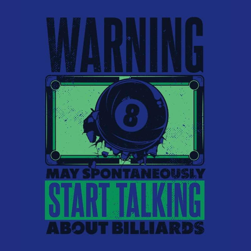Warning May Start Talking About Billards Snooker