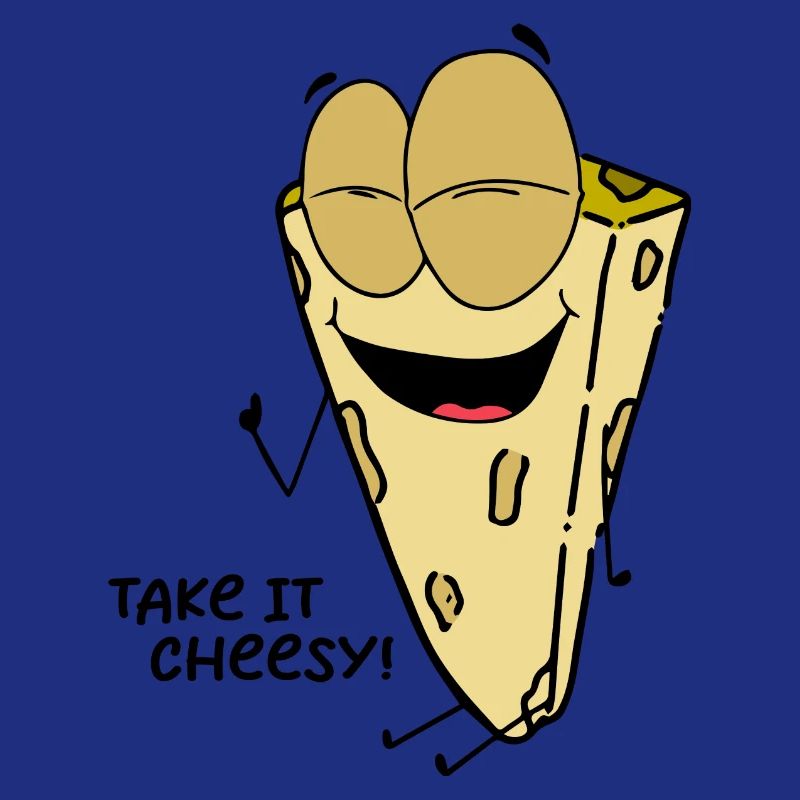 Funny Saying Take it Cheesy