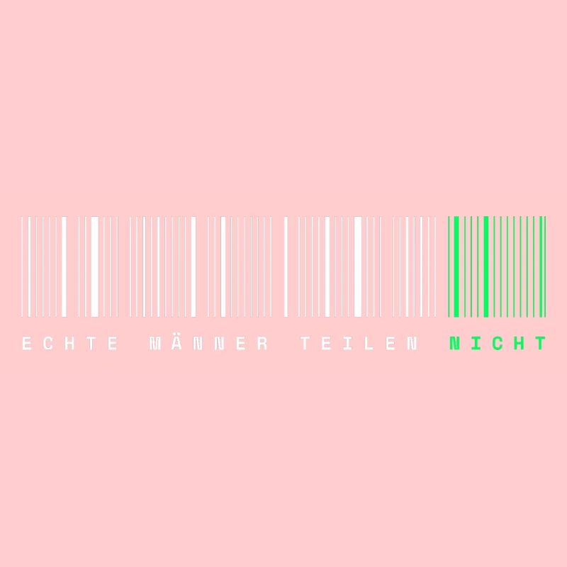 Echte Männer teilen nicht, zweideutiger Spruch