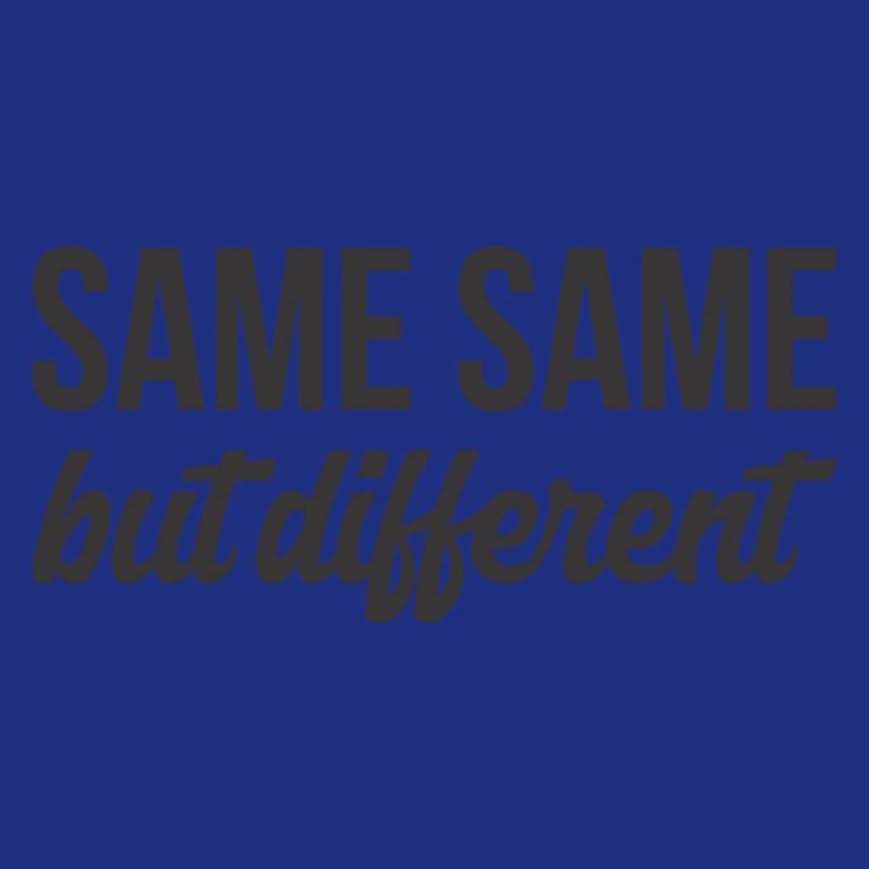 SAME SAME but different T.Shirt