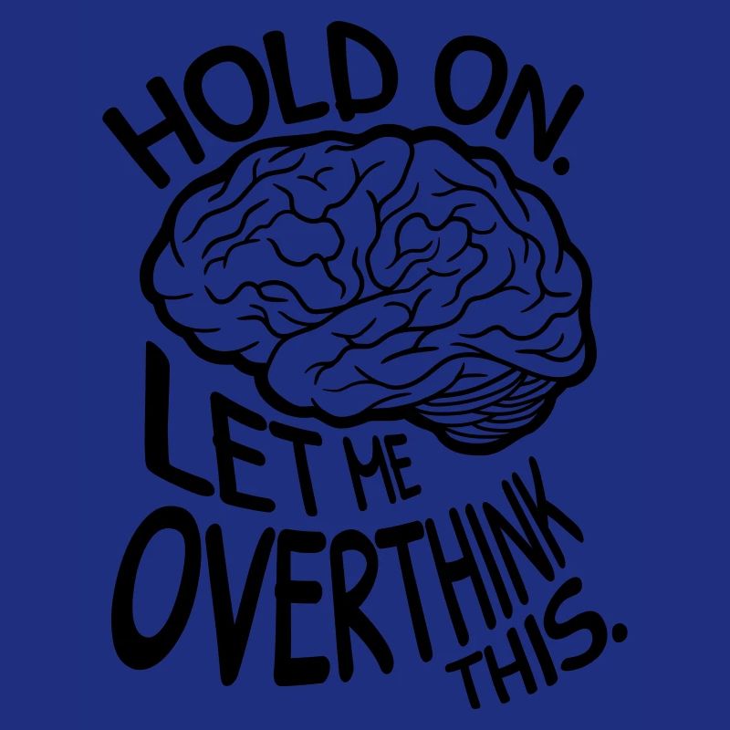 Let me overthink this