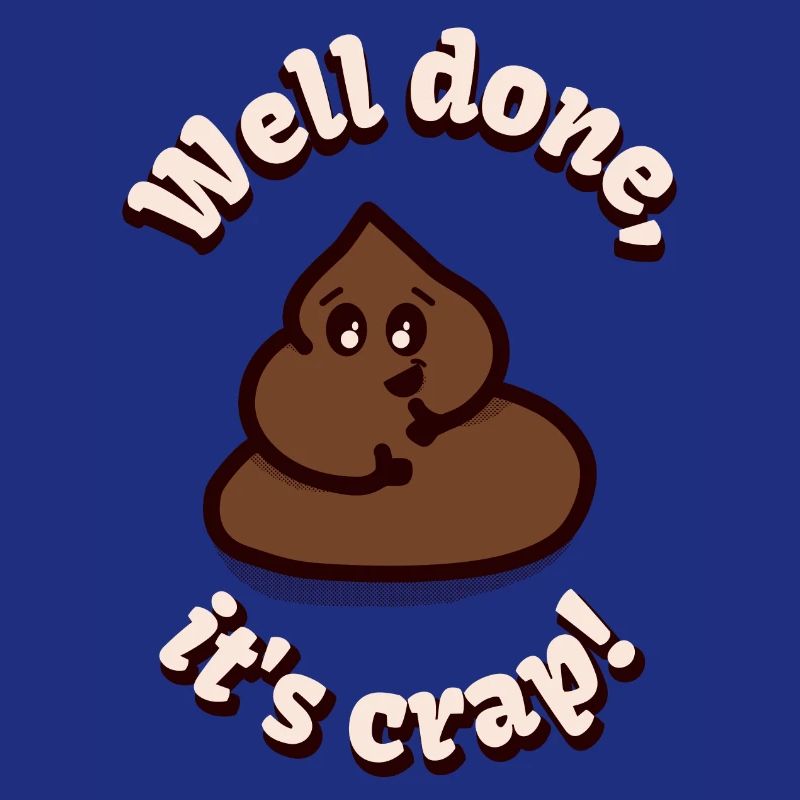 Bravo, c’est de la merde !