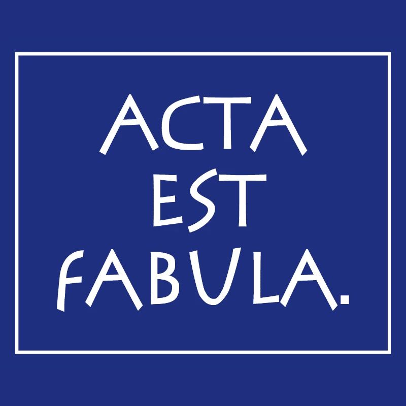 Acta est fabula